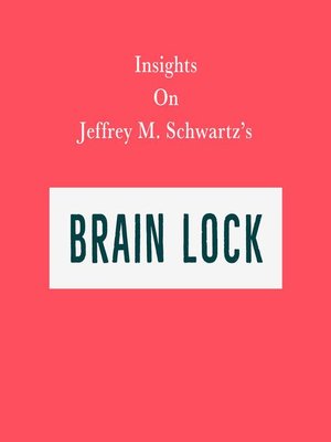cover image of Insights on Jeffrey M. Schwartz's Brain Lock